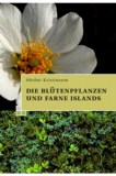 Kristinsson, H: Blütenpflanzen und Farne Islands.